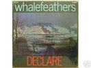 WHALEFEATHERS Declare *SEALED* NASCO Orig PSYCH LP