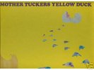 MOTHER TUCKERS YELLOW DUCK - ORIG. 1st CANADA PSYCH '69