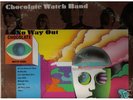 CHOCOLATE WATCH BAND-NO WAY OUT ORIGINAL PSYCH