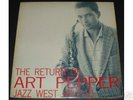 THE RETURN OF ART PEPPER  LP * JAZZ:WEST JWLP-10