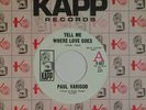 PAUL VARISCO (northern soul 45) TELL ME WHERE LOVE GOES