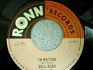 Rare Northern Soul 45 Bill Bush I'm Waiting Ronn VG++