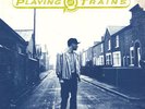 PLAYING AT TRAINS: A World Without Love 12