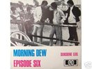 EPISODE SIX (DEEP PURPLE)- Morning Dew/Sunshine Girl-7