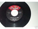 Northern Soul 45 JOE TEX I Wanna Be Free DIAL 3016