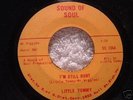 Little Tommy**Northern Soul*I'm Still Hurt/Baby Can't Y
