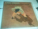 RARE BLUES - ROBERT JOHNSON,KING OF THE DELTA BLUES...