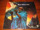 RAW MATERIAL same OR UK LP PSYCH PROG 