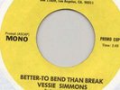 NORTHERN  SOUL 45 vessie simmons BETTER TO BEND THAN...