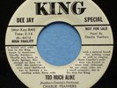 CHARLIE FEATHERS TOO MUCH ALIKE KING 5043, 45, VG++