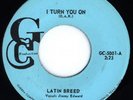 LATIN BREED I Turn You On orig TX FUNK 45 NM
