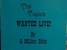 THE TOPICS- WANTED LIVE * RARE MODERN SOUL