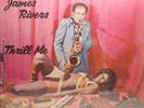 LP   JAMES RIVERS  Thrill Me  STILL SEALED   RARE