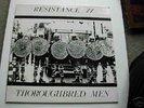 RESISTANCE 77  THOROUGHBRED MEN OI/HARDCORE