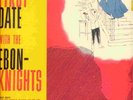 FIRST DATE WITH THE EBON-KNIGHTS $600 LIST LP L K