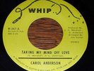 Carol Anderson NORTHERN SOUL 45 Taking My Mind Off Love
