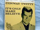 Conway Twitty ep ps: It's Only Make Believe. 1958.