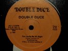 DOUBLE DUCE - YOU GOTTA BE ALL RIGHT - US ORIGINAL
