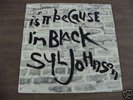 Syl Johnson Is It Because I'm Black R&B Record Album