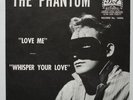 THE PHANTOM LOVE ME DOT 16056, 7”, MINT-