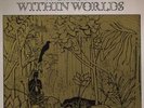 Basil Kirchin, Worlds within worlds