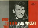 Gene Vincent - True To You - 45 rpm 7