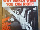 WHY MARCH WHEN YOU CAN RIOT?/ X,etc Oz punk LP MINT KBD