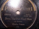 Down The Dirt Road      Charley Patton Paramount