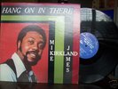 MIKE JAMES KIRKLAND - HANG ON IN THERE -  ORG MINT