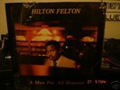 HILTON FELTON:  A MAN FOR ALL REASONS