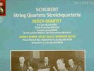 Schubert String Quartets; Piano Trio Busch Quartet