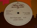 LOOSE JOINTS  Pop Your Funk Orig. WEST END PROMO 12inch