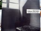 William Burroughs-Nothing Here Now But The RecordingsLP