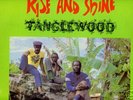 TANGLEWOOD - RISE AND SHINE (Roots LP)