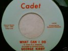 GEORGE KIRBY, WHAT CAN I DO.  VERY RARE NORTHERN SOUL
