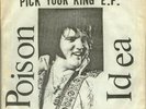 POISON IDEA Pick Your King 7