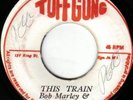BOB & WAILERS - THIS TRAIN / HURTIN INSIDE - TUFF GONG