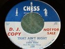 JOHN BRIM CHESS DJ 45 W/ GARY KINGS THAT AIN'T RIGHT