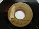 Dusty Wilson northern soul 45 Can't Do Without You