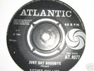 UK SOUL - ESTHER PHILLIPS - JUST SAY GOODBYE - ATLANTIC