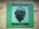 RARE Silas Hogan Trouble At Home BLUE HORIZON lp
