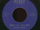 Teen 45-WAYNE TURSSO-Perry-WON'T YOU HOLD ME