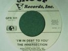 Innersection I'm In Debt To You Soul Original 45