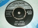 SKYLINERS this i swear 1959 UK LONDON 45 STUNNING M-