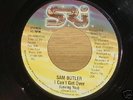 SAM BUTLER I Can't Get Over Loving You 7 MODERN SOUL 45