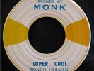 SUPER COOL / LOVE wicked BONGO HERMAN on MONK 7