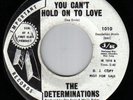 Determinations - YOU CANT HOLD ON TO LOVE Northern Soul