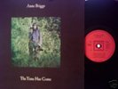 ANNE BRIGGS THE TIME HAS COME ORG 1st PRESS