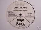 CHILL ROB G Court Is Now In Session (Remix) WILD PITCH