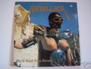 METALLICA - WE'LL NAIL YOU DOWN - SUPER RARE